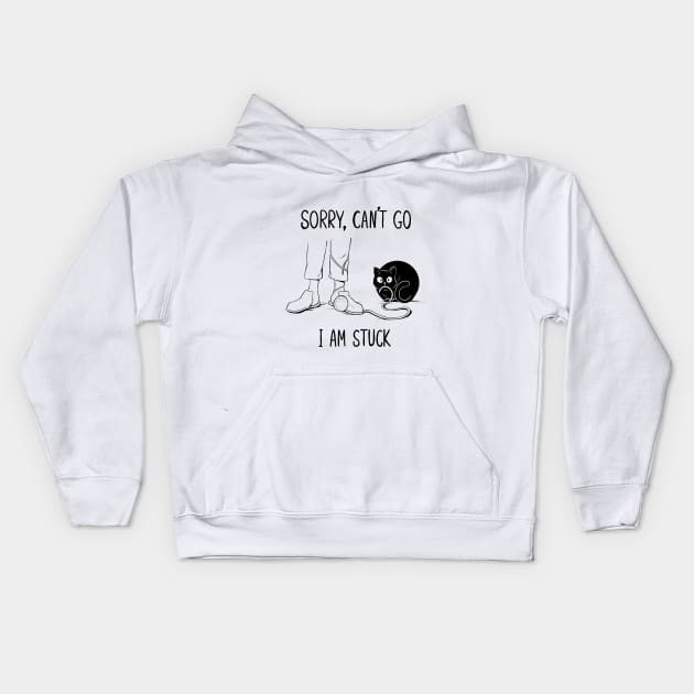 Sorry, can't go, i am stuck Kids Hoodie by Whoana Keli